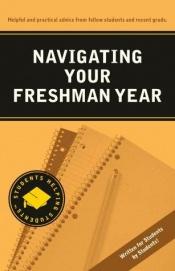 book cover of Navigating Your Freshman Year (Students Helping Students series) by Allison Lombardo