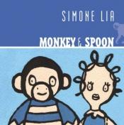 book cover of Monkey & Spoon by Simone Lia