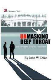 book cover of Unmasking Deep Throat by John Dean