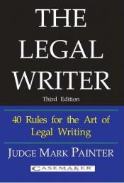 book cover of The Legal Writer by Mark P. Painter