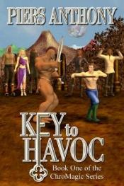 book cover of Chromagic #1 - Key to Havoc by Piers Anthony