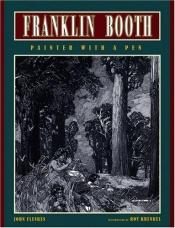 book cover of Franklin Booth: Painter With a Pen. First Printing Trade Edition. 2002 by Franklin Booth