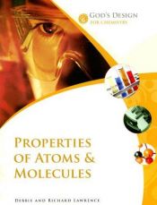book cover of God's Design for Chemistry & Ecology: Properties of Atoms & Molecules by Debbie Lawrence