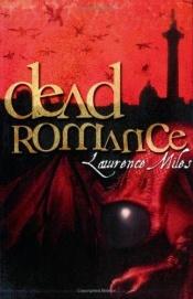 book cover of Dead Romance by Lawrence Miles