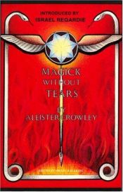 book cover of Magick Without Tears by Алистър Краули