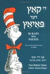 book cover of די קאַץ דער פּאַיאַץ : Di Kats Der Payats by Dr. Seuss