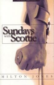 book cover of Sundays with Scottie by Milton Jones