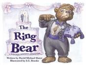 book cover of The Ring Bear by David Michael Slater