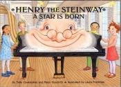 book cover of Henry the Steinway: A Star Is Born by Sally Coveleskie