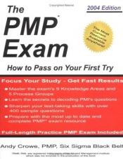 book cover of The PMP Exam: How to Pass on Your First Try by Andy Crowe