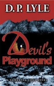 book cover of Devil's Playground by D. P. Lyle, MD