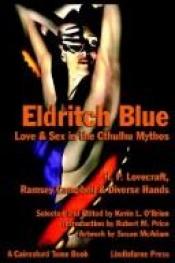 book cover of Eldritch Blue: Love & Sex in the Cthulhu Mythos by H. P. Lovecraft
