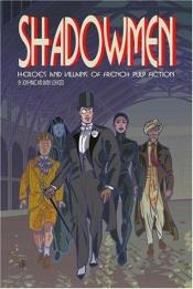 book cover of Shadowmen by Jean-Marc Lofficier
