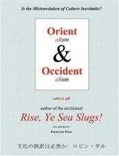book cover of Orientalism And Occidentalism: Is The Mistranslation Of Culture Inevitable? by Robin D. Gill
