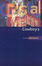 book cover of Crystal Meth Cowboys by John Knoerle