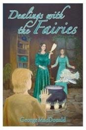 book cover of Dealings with the Fairies by George MacDonald