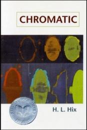 book cover of Chromatic by H. L. Hix