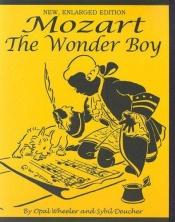 book cover of Mozart, The Wonder Boy by Opal Wheeler