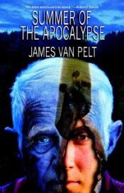 book cover of Summer of the Apocalypse by James Van Pelt