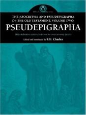 book cover of The Apocrypha and Pseudepigrapha of the Old Testament in English, Volume 2: Pseudepigrapha by R. H. Charles
