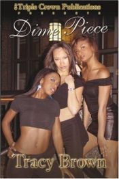 book cover of Dime Piece: (Triple Crown Publications Presents) by Tracy Brown