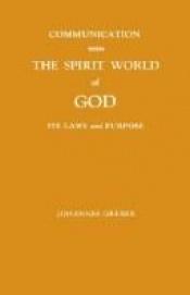 book cover of Communication with the Spirit World of God: Its Laws and Purpose: Personal Experiences of a Catholic Priest by Johannes Greber
