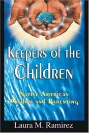 book cover of Keepers Of The Children by Laura M. Ramirez