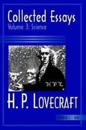 book cover of Collected Essays of H. P. Lovecraft - Volume 3: Science by Howard Phillips Lovecraft