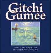 book cover of Gitchi Gumee by Anne Margaret Lewis