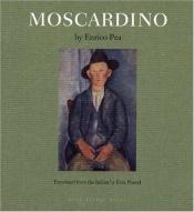 book cover of Moscardino by Enrico Pea