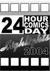 book cover of 24 Hour Comics Day Highlights 2004 by Nat Gertler