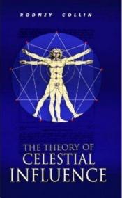 book cover of The Theory of Celestial Influence by Rodney Collin