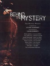 book cover of Behind the Mystery: Top Mystery Writers Interviewed by Stuart M. Kaminsky