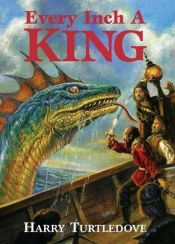 book cover of Every Inch a King by Harry Turtledove