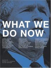 book cover of What we do now by Various