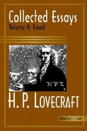 book cover of Collected Essays 4: Travel by Howard Phillips Lovecraft