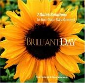 book cover of BrilliantDay: 7 Quick Solutions to Turn Your Day Around by Sue Frederick
