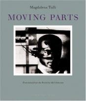book cover of Moving Parts by Magdalena Tulli