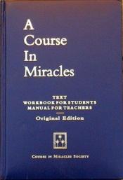 book cover of A Course in Miracles-Original Edition by Anonymous