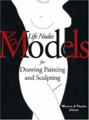 book cover of Art Models: Life Nudes for Drawing, Painting, and Sculpting by Maureen Johnson