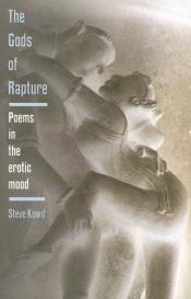 book cover of Gods of Rapture: Poems in the Erotic Mood by Steve Kowit