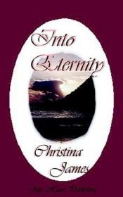 book cover of Into Eternity by Christina James