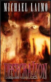 book cover of Desecration by Michael Laimo
