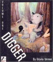 book cover of Digger, Volume 1 by Ursula Vernon
