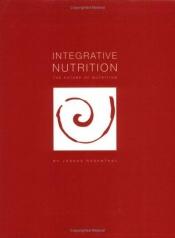 book cover of Integrative Nutrition by Joshua Rosenthal