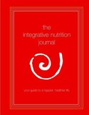book cover of The Integrative Nutrition Journal by Joshua Rosenthal