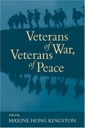 book cover of Veterans of War, Veterans of Peace by Maxine Hong Kingston