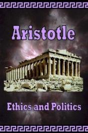 book cover of Ethics and Politics by Aristoteles