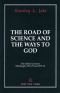 The road of science and the ways to God