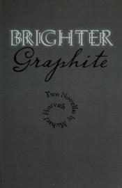 book cover of Brighter Graphite: Two Novellas by Michael Horvath